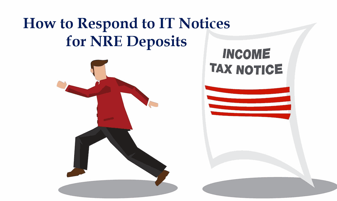 how to respond to income tax notices relating to nre deposits